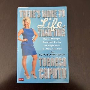 There’s More To Life Than This - Theresa Caputo